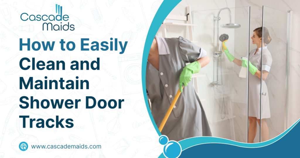 How to clean shower door tracks