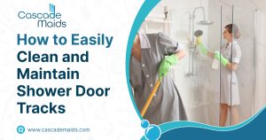 Read more about the article How To Easily Clean And Maintain Shower Door Tracks